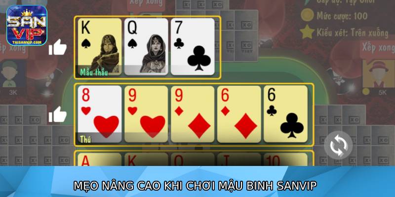 Mẹo nâng cao khi chơi mậu binh sanvip